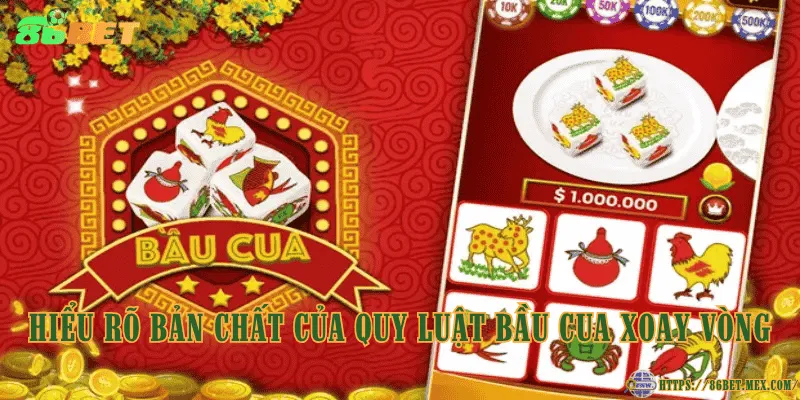 Quy luật Bầu Cua xoay vòng là gì? Cách nhận biết và áp dụng Hiểu rõ bản chất của quy luật Bầu Cua xoay vòng
